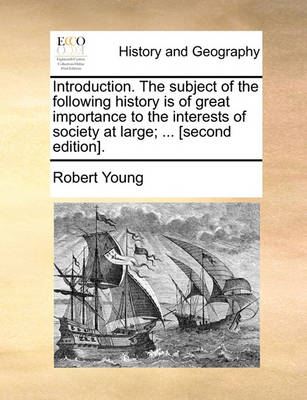 Book cover for Introduction. The subject of the following history is of great importance to the interests of society at large; ... [second edition].