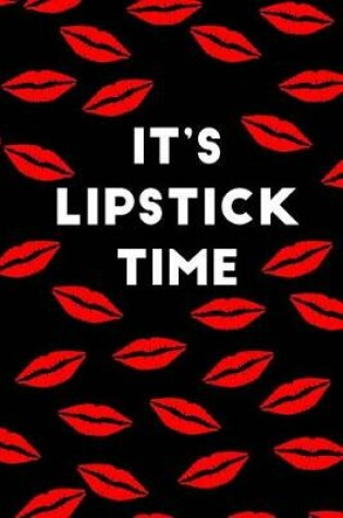 Cover of It's Lipstick Time