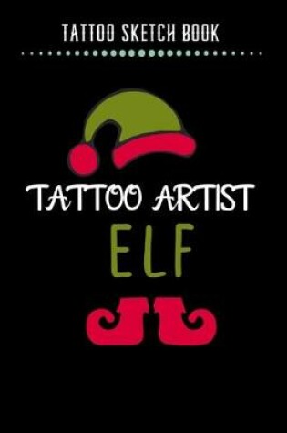 Cover of Tattoo Sketch Book - Tattoo Artist ELF