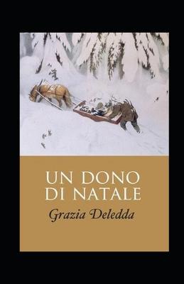 Book cover for Un dono di Natale Illustrata