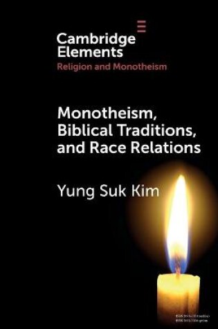 Cover of Monotheism, Biblical Traditions, and Race Relations