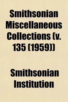 Book cover for Smithsonian Miscellaneous Collections (V. 135 (1959))