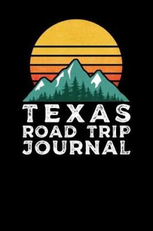 Cover of Texas Road Trip Journal