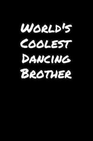 Cover of World's Coolest Dancing Brother