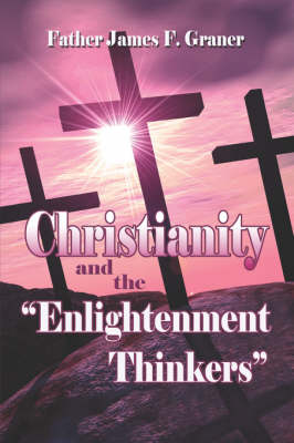 Book cover for Christianity and the "Enlightenment" Thinkers