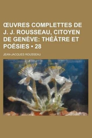 Cover of Uvres Complettes de J. J. Rousseau, Citoyen de Geneve (28)