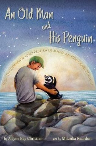 Cover of An Old Man and His Penguin