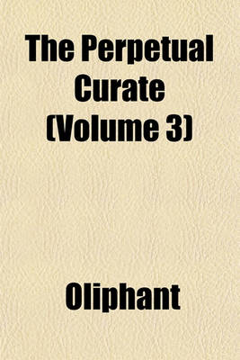 Book cover for The Perpetual Curate (Volume 3)