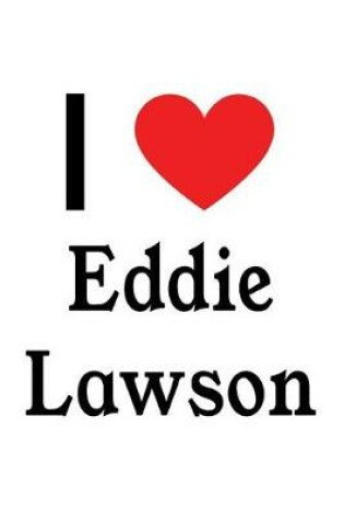 Cover of I Love Eddie Lawson