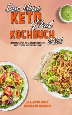 Book cover for Das Neue Keto-Diat-Kochbuch 2021