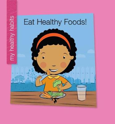 Book cover for Eat Healthy Foods