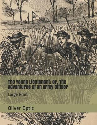 Book cover for The Young Lieutenant; or, The Adventures of an Army Officer