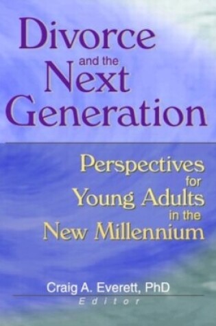 Cover of Divorce and the Next Generation