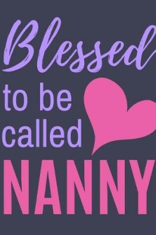 Cover of Blessed To Be Called Nanny