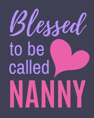 Cover of Blessed To Be Called Nanny