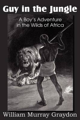 Book cover for Guy in the Jungle, a Boy's Adventure in the Wilds of Africa