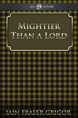 Cover of Mightier Than a Lord