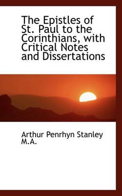 Book cover for The Epistles of St. Paul to the Corinthians, with Critical Notes and Dissertations