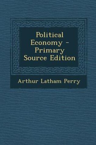 Cover of Political Economy - Primary Source Edition