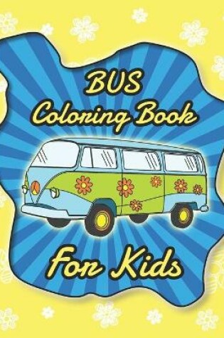 Cover of Bus Coloring Book For Kids