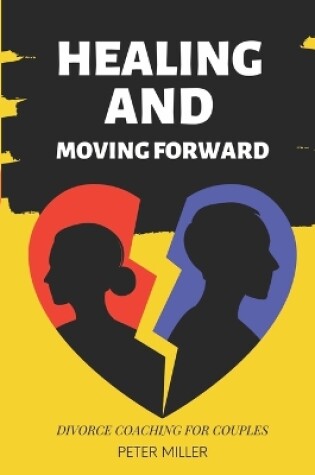 Cover of Healing and Moving Forward