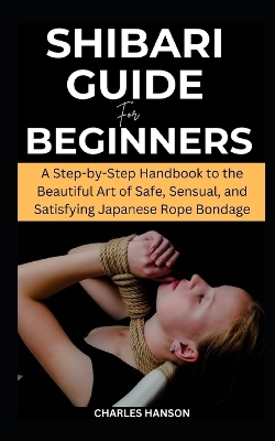 Book cover for Shibari Guide For Beginners