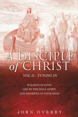 Cover of A Disciple of Christ Vol II - Tuning in