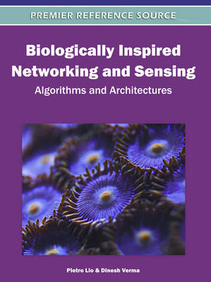 Cover of Biologically Inspired Networking and Sensing: Algorithms and Architectures