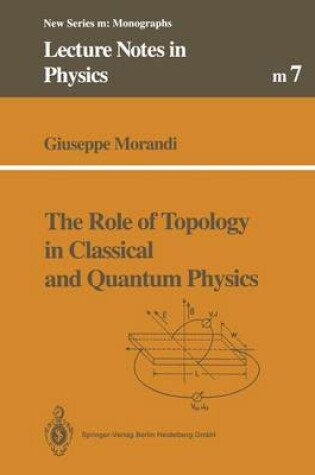 Cover of The Role of Topology in Classical and Quantum Physics