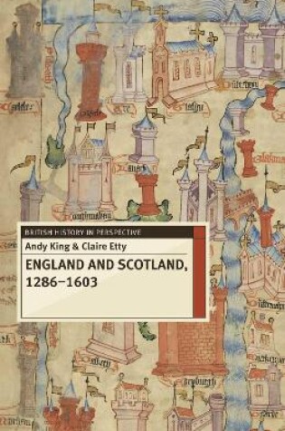 Cover of England and Scotland, 1286-1603