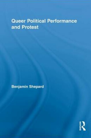 Cover of Queer Political Performance and Protest