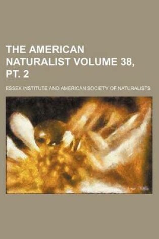 Cover of The American Naturalist Volume 38, PT. 2