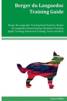 Book cover for Berger du Languedoc Training Guide Berger du Languedoc Training Book Features