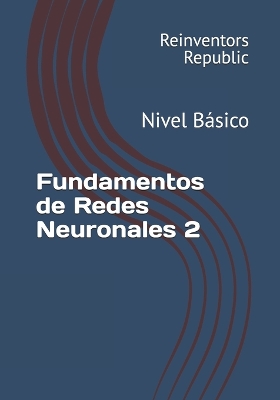 Book cover for Fundamentos de Redes Neuronales 2