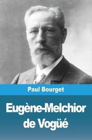 Cover of Eugène-Melchior de Vogüé