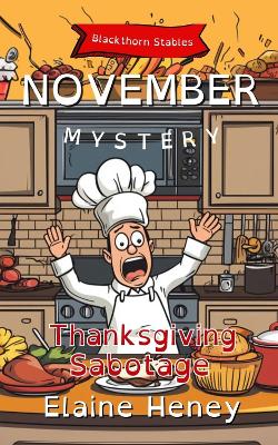 Book cover for Thanksgiving Sabotage | Blackthorn Stables November Mystery - Dyslexia Friendly