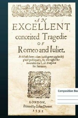 Cover of Romeo & Juliet Wide Ruled Composition Journal