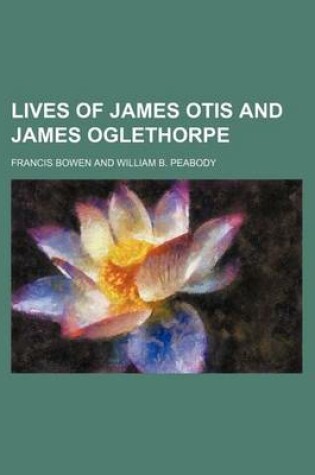 Cover of Lives of James Otis and James Oglethorpe