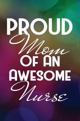 Book cover for Proud Mom of an Awesome Nurse