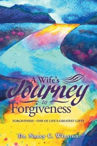 Cover of A Wife's Journey to Forgiveness