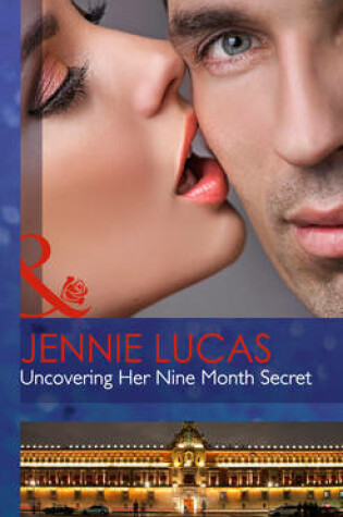 Cover of Uncovering Her Nine Month Secret