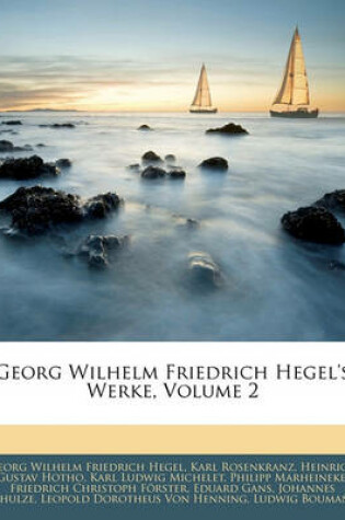 Cover of Georg Wilhelm Friedrich Hegel's Werke, Volume 2. Zweiter Band