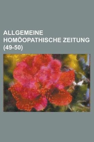 Cover of Allgemeine Homoopathische Zeitung (49-50 )