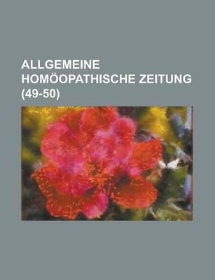 Book cover for Allgemeine Homoopathische Zeitung (49-50 )