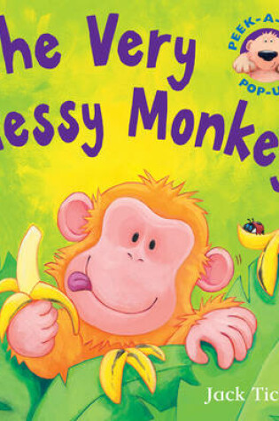 Cover of The Very Messy Monkey