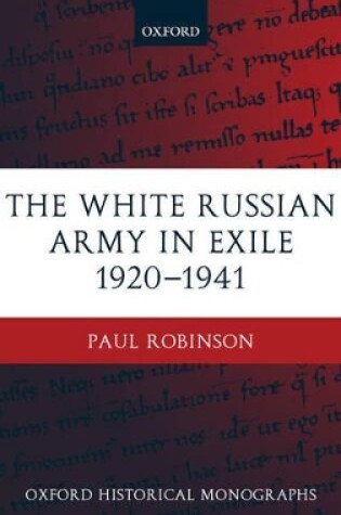 Cover of The White Russian Army in Exile 1920-1941