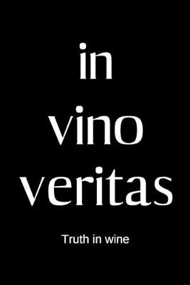 Book cover for in vino veritas - Truth in wine