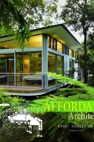 Cover of Affordable Architecture: Great Houses on a Budget