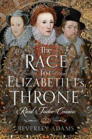 Cover of The Race for Elizabeth I's Throne