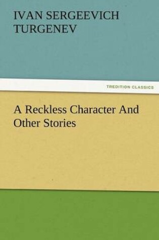 Cover of A Reckless Character and Other Stories